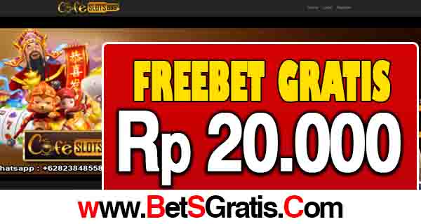 CafeSlot777 Freebet Gratis Rp 20.000 Tanpa Deposit