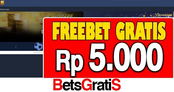 Super288 Freebet Gratis Rp 5.000 Tanpa Deposit