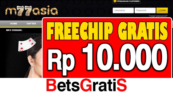 M77Asia Freechip Gratis Rp 10.000 Tanpa Deposit