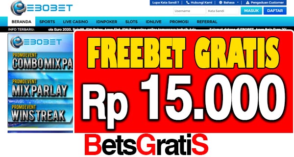 Ebobet Freebet Gratis Rp 15.000 Tanpa Deposit