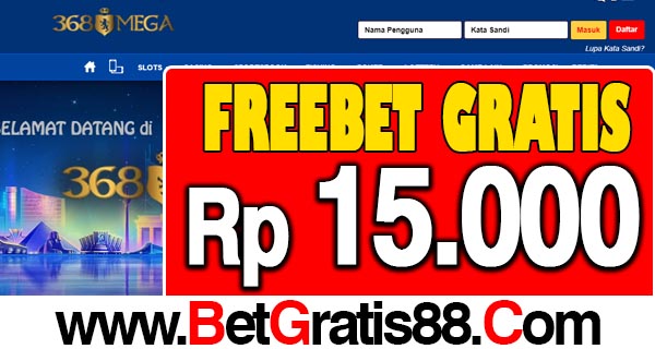 368Mega Freebet Gratis Rp 15.000 Tanpa Deposit