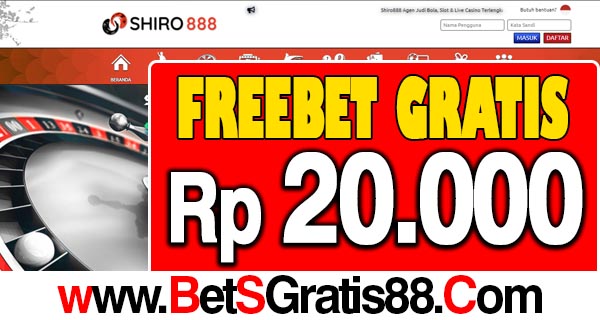 Shiro888 Freebet Gratis Rp 20.000 Tanpa Deposit