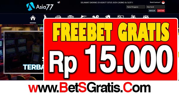 Asia77 Freebet Gratis Rp 15.000 Tanpa Deposit