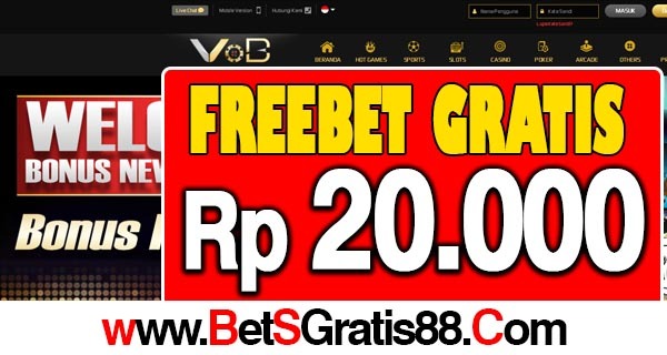 VOBBet Freebet Gratis Rp 20.000 Tanpa Deposit