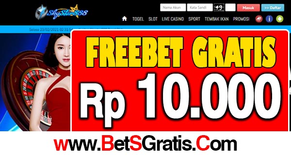 SkyStar888 Freebet Gratis Rp 10.000 Tanpa Deposit