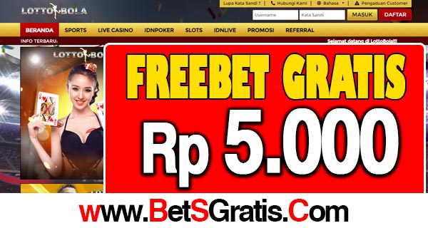 LottoBola Freebet Gratis Rp 5.000 Tanpa Deposit