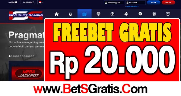 IndoSlotGaming Freebet Gratis Rp 20.000 Tanpa Deposit