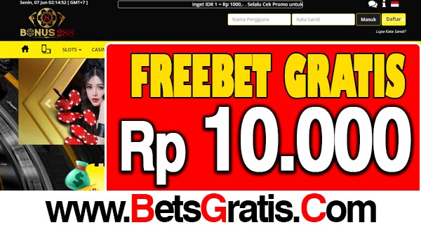 Bonus288 Freebet Gratis Rp 10.000 Tanpa Deposit