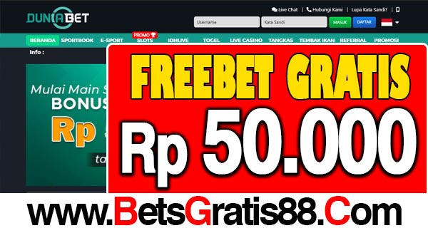 DuniaBet Freebet Gratis Rp 50.000 Tanpa Deposit