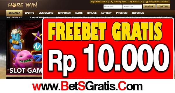 Horewin Freebet Gratis Rp 10.000 Tanpa Deposit