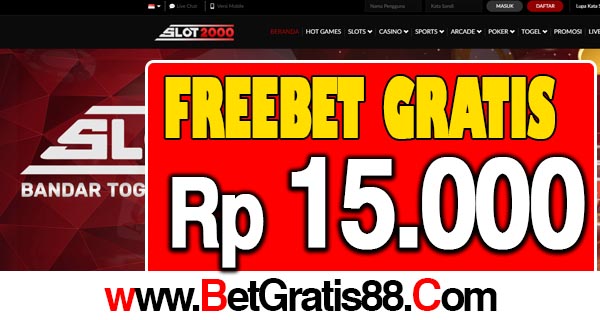 SLOT2000 Freebet Gratis Rp 15.000 Tanpa Deposit