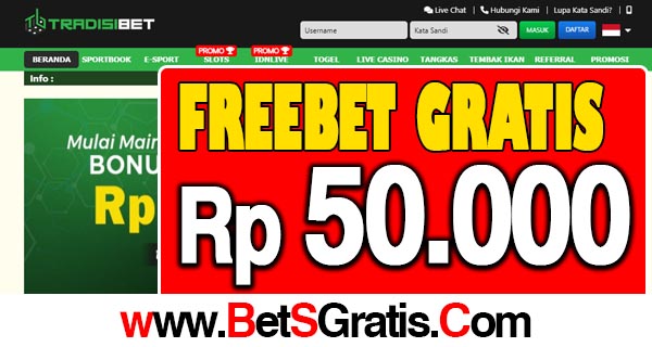 Tradisibet Freebet Gratis Rp 50.000 Tanpa Deposit