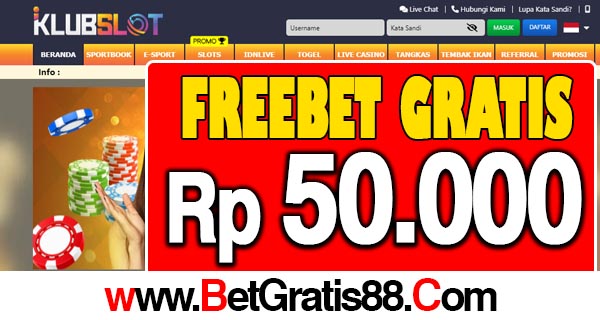 KlubSlot Freebet Gratis Rp 50.000 Tanpa Deposit