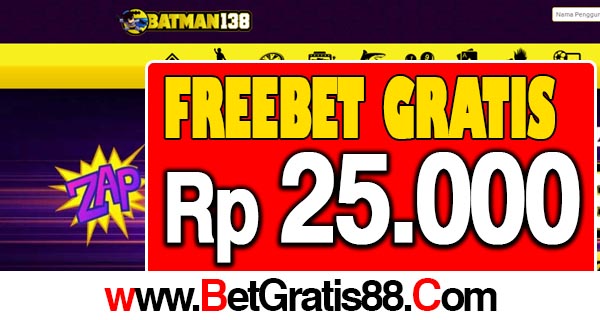 Batman138 Freebet Gratis Rp 25.000 Tanpa Deposit