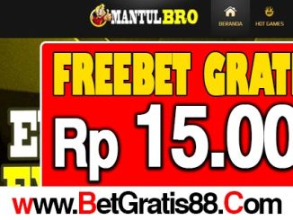 MantulBro Freebet Gratis Rp 15.000 Tanpa Deposit