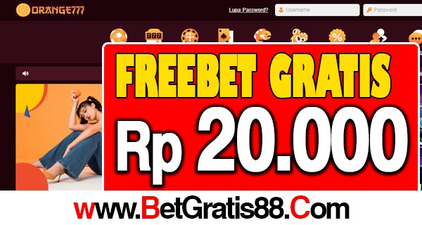 Orange777 Freebet Gratis Rp 20.000 Tanpa Deposit