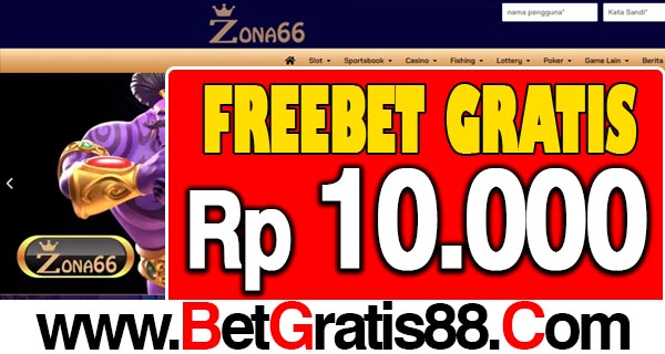 Zona66 Freebet Gratis Rp 10.000 Tanpa Deposit