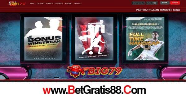 BIG79 BONUS SLOT 100% MEMBER BARU