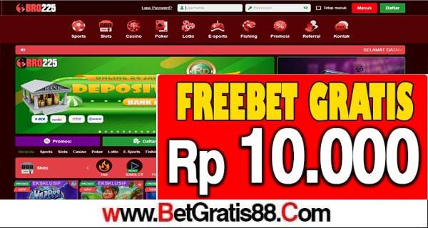 BRO225 Freebet Gratis Rp 10.000 Tanpa Deposit