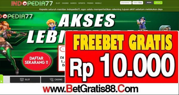 INDOPEDIA77 Freebet Gratis Rp 10.000 Tanpa Deposit