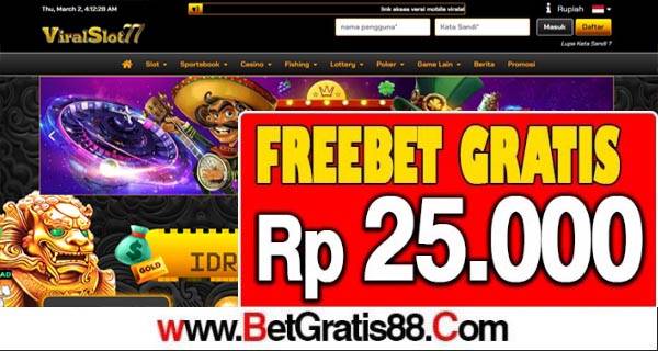 VIRALSLOT77 Freebet Gratis Rp 25.000 Tanpa Deposit