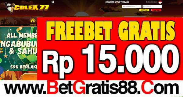 COLEK77 Freebet Gratis Rp 15.000 Tanpa Deposit