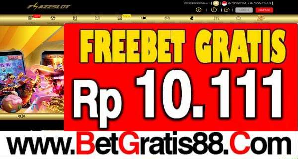 FLAZZSLOT Freebet Gratis Rp 10.111 Tanpa Deposit