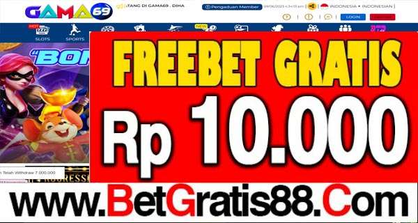 GAMA69 Freebet Gratis Rp 10.000 Tanpa Deposit