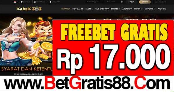 KAKEK303 Freebet Gratis Rp 17.000 Tanpa Deposit