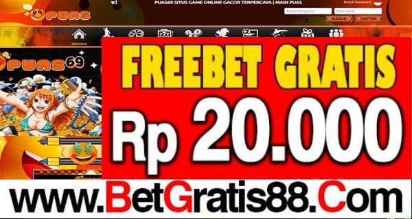 PUAS69 Freebet Gratis Rp 20.000 Tanpa Deposit