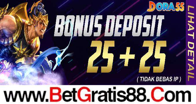 DORA55 CARA CLAIM BONUS DEPOSIT 25 + 25