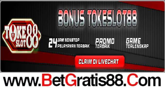 Tokeslot88 BONUS DEPOSIT 10% & ALL BONUS