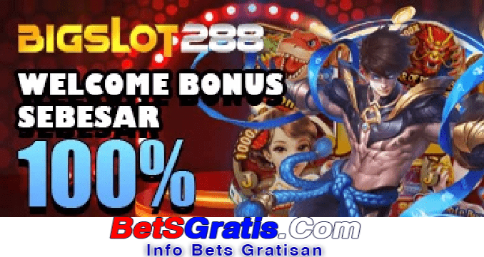 BIGSLOT288 Freebet Gratis Rp 10.000 Tanpa Deposit