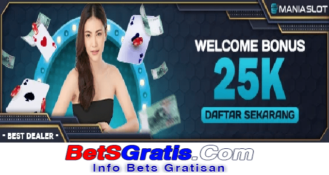 Maniaslot Freebet Gratis Rp 10.000 Tanpa Deposit