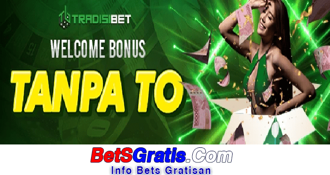 Tradisibet Freebet Gratis Rp 10.000 Tanpa Deposit